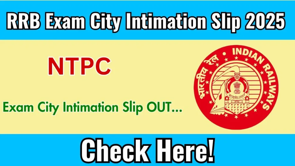 RRB NTPC City Intimation Slip 2025